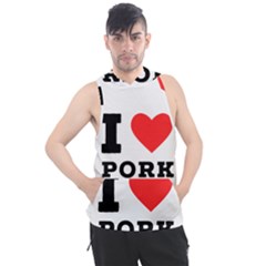 I Love Pork  Men s Sleeveless Hoodie by ilovewhateva