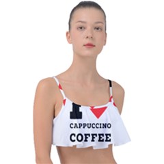 I Love Cappuccino Coffee Frill Bikini Top by ilovewhateva