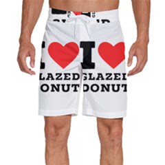 I Love Glazed Donut Men s Beach Shorts by ilovewhateva