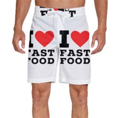 I Love Fast Food Men s Beach Shorts by ilovewhateva