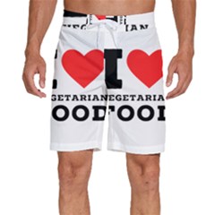 I Love Vegetarian Food Men s Beach Shorts by ilovewhateva