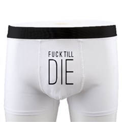 Fuck Till Die Phrase Print Men s Boxer Briefs by dflcprintsclothing