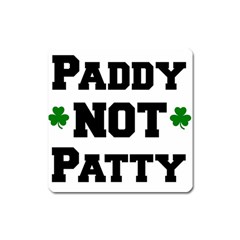 Paddynotpatty Magnet (square) by Shannairl