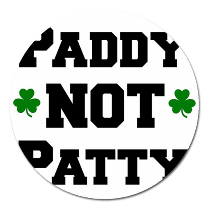 Paddynotpatty Magnet 5  (Round)