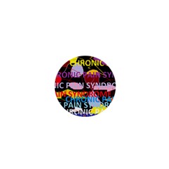 Chronic Pain Syndrome 1  Mini Button Magnet by FunWithFibro