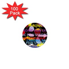 Chronic Pain Syndrome 1  Mini Button Magnet (100 Pack) by FunWithFibro