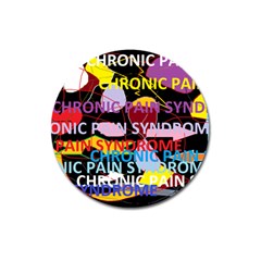 Chronic Pain Syndrome Magnet 3  (round) by FunWithFibro