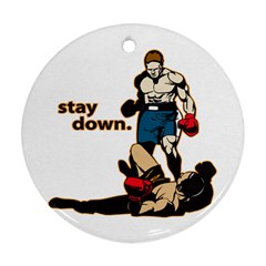 Stay Down Boxing Ornament (round) by MegaSportsFan