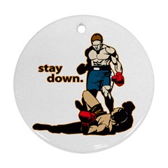 Stay Down Boxing Round Ornament (two Sides) by MegaSportsFan