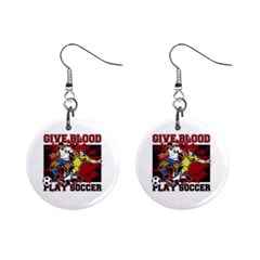 Give Blood Play Soccer 1  Button Earrings by MegaSportsFan