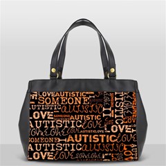 I Love Someone Autistic  Oversize Office Handbag (two Sides) by OCDesignss