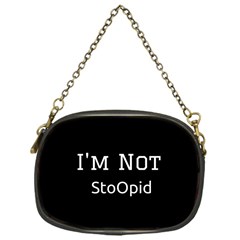 I m Not Stupid  Chain Purse (one Side) by OCDesignss