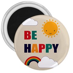 Be Happy 3  Button Magnet by Kathrinlegg