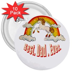 Best  Dad  Ever  3  Buttons (10 Pack)  by redcow