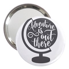 Adventure Is Out There 3  Handbag Mirrors by CraftyLittleNodes