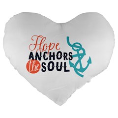 Hope Anchors The Soul Nautical Quote Large 19  Premium Flano Heart Shape Cushions by CraftyLittleNodes