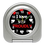 I love you proudly Travel Alarm Clocks Front