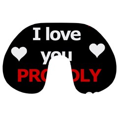 I Love You Proudly Travel Neck Pillows by Valentinaart