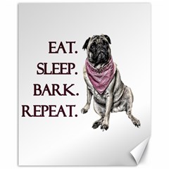 Eat, Sleep, Bark, Repeat Pug Canvas 11  X 14   by Valentinaart