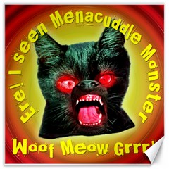 Ere! I Seen Menacuddle Monster Canvas 20  X 20   by RakeClag