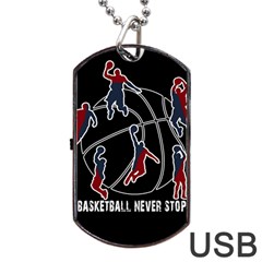 Basketball Never Stops Dog Tag Usb Flash (two Sides) by Valentinaart