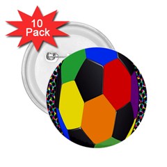 Team Soccer Coming Out Tease Ball Color Rainbow Sport 2 25  Buttons (10 Pack)  by Mariart