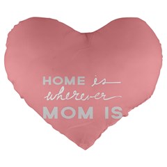 Home Love Mom Sexy Pink Large 19  Premium Flano Heart Shape Cushions by Mariart