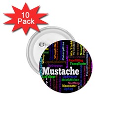 Mustache 1 75  Buttons (10 Pack) by Mariart