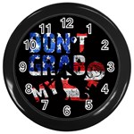 Dont grab my Wall Clocks (Black) Front