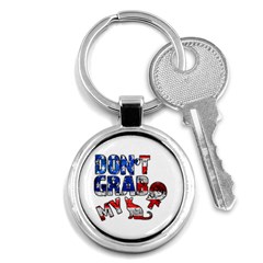 Dont Grab My Key Chains (round)  by Valentinaart