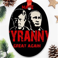 Make Tyranny Great Again Ornament (oval) by Valentinaart