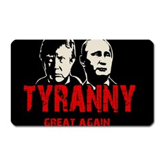 Make Tyranny Great Again Magnet (rectangular) by Valentinaart