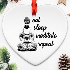 Eat, Sleep, Meditate, Repeat  Heart Ornament (two Sides) by Valentinaart