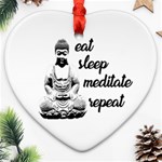 Eat, sleep, meditate, repeat  Heart Ornament (Two Sides) Front