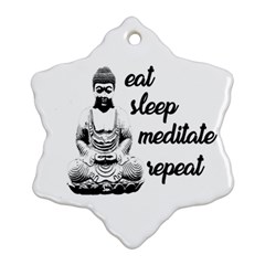 Eat, Sleep, Meditate, Repeat  Snowflake Ornament (two Sides) by Valentinaart