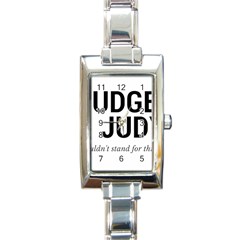 Judge Judy Wouldn t Stand For This! Rectangle Italian Charm Watch by theycallmemimi