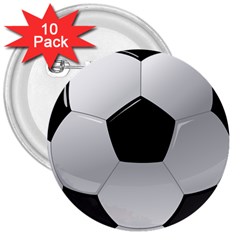 Soccer Ball 3  Buttons (10 Pack)  by BangZart