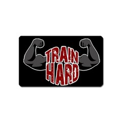 Train Hard Magnet (name Card) by Valentinaart