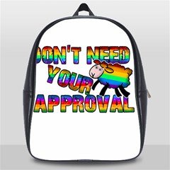 Dont Need Your Approval School Bags (xl)  by Valentinaart