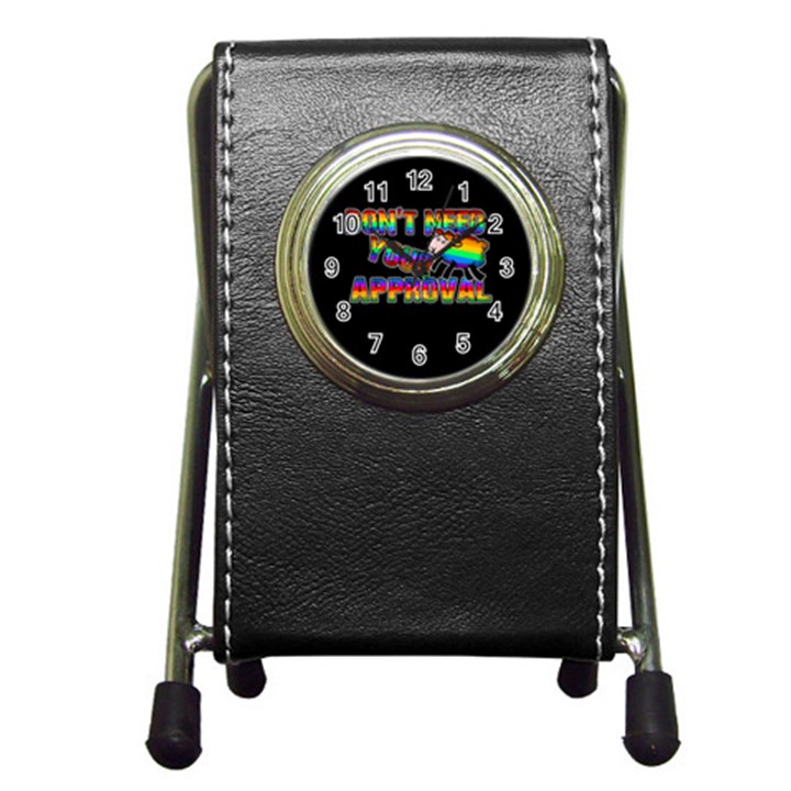 Dont need your approval Pen Holder Desk Clocks