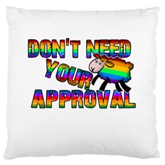 Dont Need Your Approval Large Cushion Case (one Side) by Valentinaart