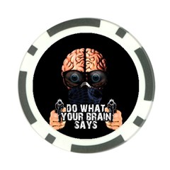 Do What Your Brain Says Poker Chip Card Guard by Valentinaart