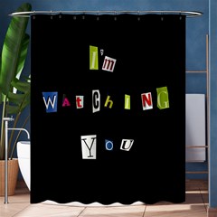 I Am Watching You Shower Curtain 60  X 72  (medium)  by Valentinaart