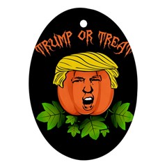 Trump Or Treat  Ornament (oval) by Valentinaart