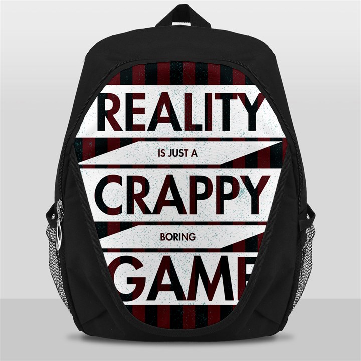 Reality Is Just A Crappy  Boring Game Backpack Bag