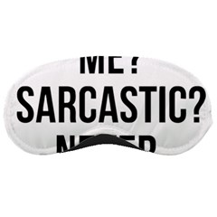 Me Sarcastic Never Sleeping Masks by FunnyShirtsAndStuff