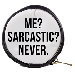 Me Sarcastic Never Mini Makeup Bags by FunnyShirtsAndStuff