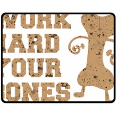 Work Hard Your Bones Double Sided Fleece Blanket (medium)  by Melcu