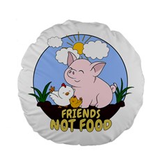 Friends Not Food - Cute Pig And Chicken Standard 15  Premium Flano Round Cushions by Valentinaart