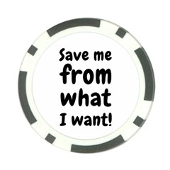 Save Me From What I Want Poker Chip Card Guard by Valentinaart